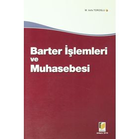 Barter İşlemleri ve Muhasebesi - Mahmut Vefa Toroslu