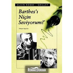BARTHESI NİÇİN SEVIYORUM? - ALAIN ROBBE GRILLET