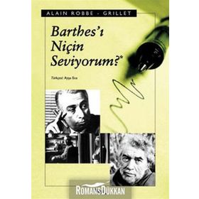 BARTHESI NİÇİN SEVIYORUM? - ALAIN ROBBE GRILLET