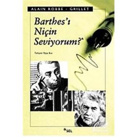 BARTHESI NİÇİN SEVIYORUM? - ALAIN ROBBE GRILLET