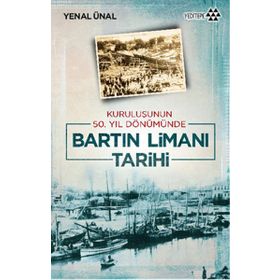 Bartın Limanı Tarihi - Yenal Ünal