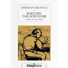 Bartleby The Scrivener - Herman Melville