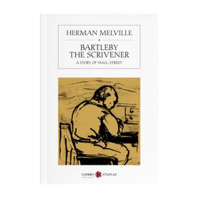 Bartleby The Scrivener - Herman Melville