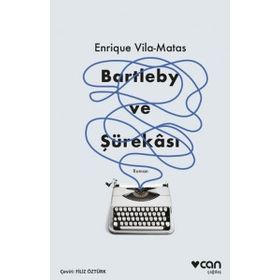 Bartleby ve Şürekası-Enrique Vila-Matas