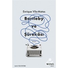 Bartleby ve Şürekası-Enrique Vila-Matas