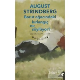 Barut Ağacındaki Kırlangıç Ne Söylüyor? - Auguste Strindberg