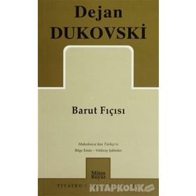 BARUT FIÇISI - DEJAN DUKOVSKI