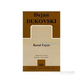 BARUT FIÇISI - DEJAN DUKOVSKI