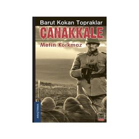 Barut Kokan Topraklar Çanakkale - Metin Korkmaz