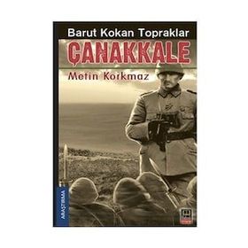 Barut Kokan Topraklar Çanakkale - Metin Korkmaz