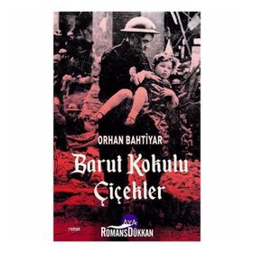 Barut Kokulu Çiçekler - Orhan Bahtiyar