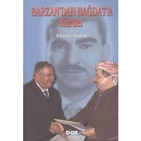 BARZAN´DAN BAĞDAT´A KÜRTLER - EKREM SUNAR