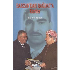 BARZAN´DAN BAĞDAT´A KÜRTLER - EKREM SUNAR
