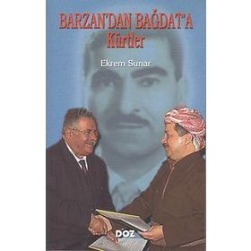 BARZAN´DAN BAĞDAT´A KÜRTLER - EKREM SUNAR