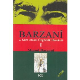 Barzani ve Kürt Ulusal Özgürlük Hareketi 1 - Mesud Barzani