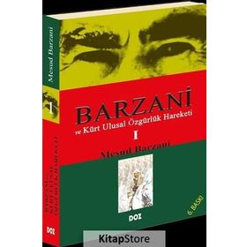 Barzani ve Kürt Ulusal Özgürlük Hareketi 1 - Mesud Barzani