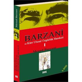 Barzani ve Kürt Ulusal Özgürlük Hareketi 1 - Mesud Barzani