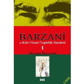 Barzani ve Kürt Ulusal Özgürlük Hareketi 1 - Mesud Barzani