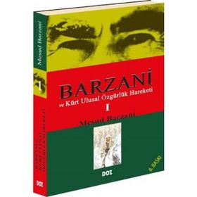 Barzani ve Kürt Ulusal Özgürlük Hareketi 1 - Mesud Barzani