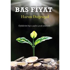 Baş Fiyat - Harun Doğruyol - Cinius Yayınları