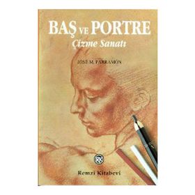 Baş ve Portre Çizme Sanatı - Jose M. Parramon