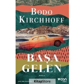 Başa Gelen - Bodo Kirchhoff