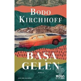 Başa Gelen - Bodo Kirchhoff