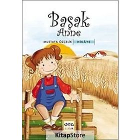 BAŞAK ANNE - MUSTAFA ÖZÇELİK