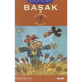 BAŞAK BURÇLARIN DILI (23 AĞUSTOS - 22 EYLÜL) - GÜLTEN SUVEREN