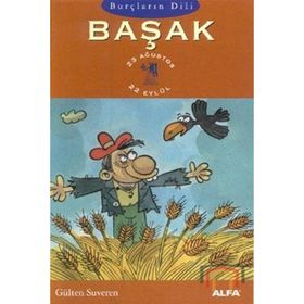 BAŞAK BURÇLARIN DILI (23 AĞUSTOS - 22 EYLÜL) - GÜLTEN SUVEREN