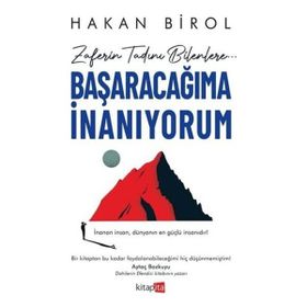 Başaracağıma İnanıyorum - Hakan Birol