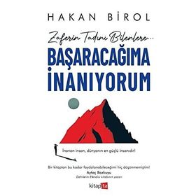 Başaracağıma İnanıyorum - Hakan Birol