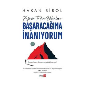 Başaracağıma İnanıyorum - Hakan Birol