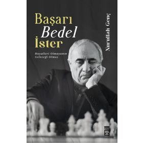 Başarı Bedel İster - Nurullah Genç