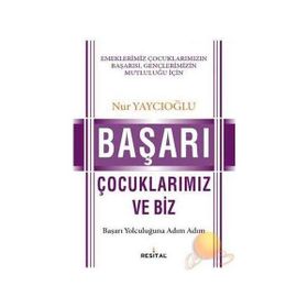 BAŞARI ÇOCUKLARIMIZ VE BIZ - NUR YAYCIOĞLU