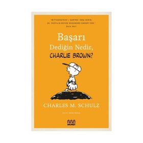 Başarı Dediğin Nedir Charlie Brown - Charlez M. Schulz