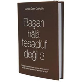 BAŞARI HALA TESADÜF DEĞIL 3 - GÜNSELI ÖZEN OCAKOĞLU