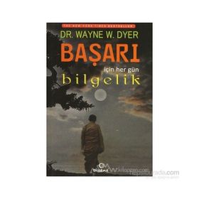 Başarı için Her Gün Bilgelik - Wayne W. Dyer