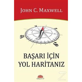 Başarı İçin Yol Haritanız - John C. Maxwell