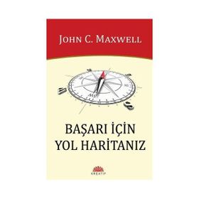 Başarı İçin Yol Haritanız - John C. Maxwell