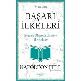 Başarı İlkeleri - Napoleon Hill
