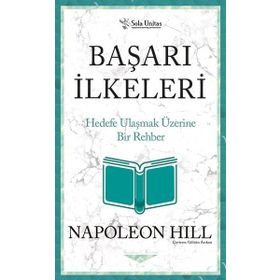 Başarı İlkeleri - Napoleon Hill