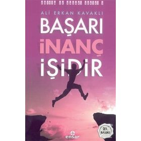 BAŞARI İNANÇ İŞİDİR - ALI ERKAN KAVAKLI