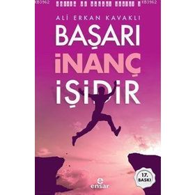Başarı İnanç İşidir Ensar Neşriyat Yayınları