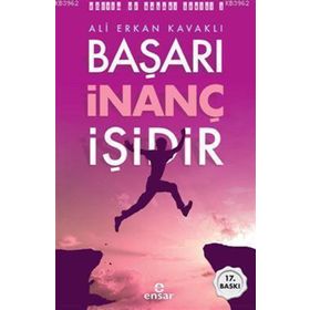 Başarı İnanç İşidir Ensar Neşriyat Yayınları