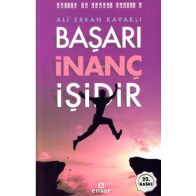 Başarı İnanç İşidir Ensar Neşriyat Yayınları