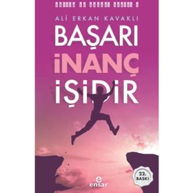 Başarı İnanç İşidir Ensar Neşriyat Yayınları