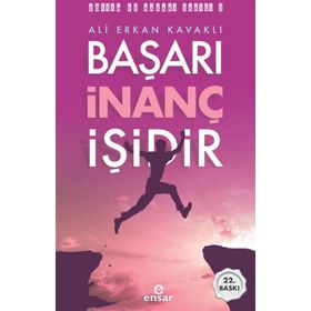 Başarı İnanç İşidir Ensar Neşriyat Yayınları