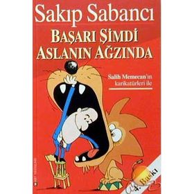 Başarı Şimdi Aslanın Ağzında - Sakıp Sabancı