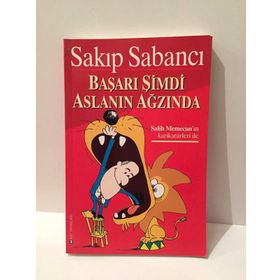 Başarı Şimdi Aslanın Ağzında - Sakıp Sabancı